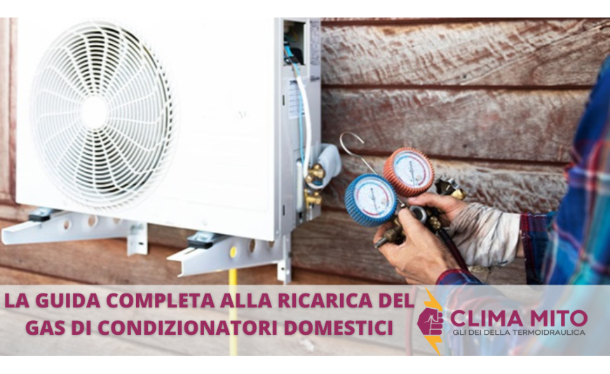 La Guida Completa alla Ricarica del Gas per Condizionatori Domestici La Guida Completa alla Ricarica del Gas per Condizionatori Domestici
