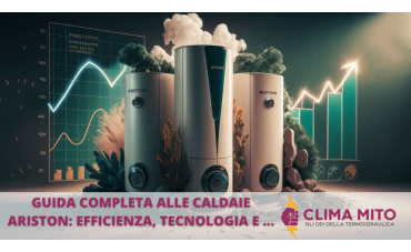 Guida Completa alle Caldaie Ariston: Efficienza, Tecnologia e Affidabilità Guida Completa alle Caldaie Ariston: Efficienza, Tecnologia e Affidabilità