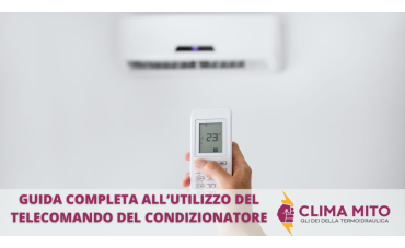 Guida Completa all'Utilizzo del Telecomando del Condizionatore Guida Completa all'Utilizzo del Telecomando del Condizionatore