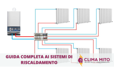 Guida Completa ai Sistemi di Riscaldamento Guida Completa ai Sistemi di Riscaldamento