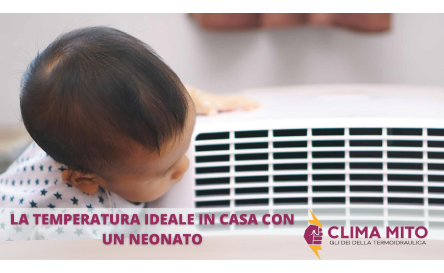 La temperatura ideale in casa con un neonato La temperatura ideale in casa con un neonato