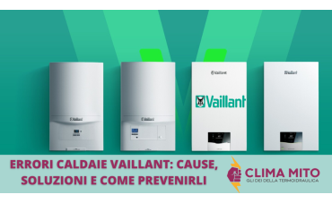 Gli Errori delle Caldaie Vaillant: Cause, Soluzioni e Come Prevenirli Gli Errori delle Caldaie Vaillant: Cause, Soluzioni e Come Prevenirli