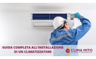 Guida Completa all'Installazione di un Climatizzatore Guida Completa all'Installazione di un Climatizzatore